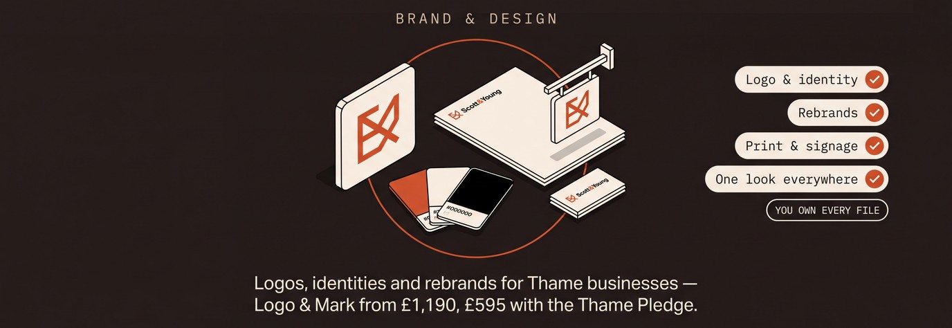 Brand & design: people decide if you look trustworthy in seconds. Logo & identity, rebrands, print & signage, one look everywhere — you own every file. Logos, identities and rebrands for Thame businesses — Logo & Mark from £1,190, £595 with the Thame Pledge